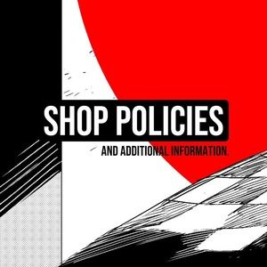 Shop Policies and Additional Information
